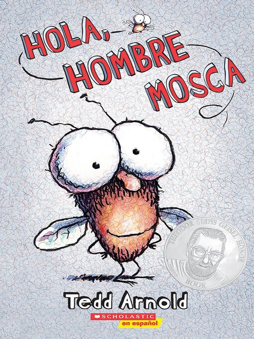 Title details for Hola, Hombre Mosca by Tedd Arnold - Available